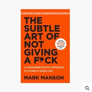 The subtle art of not giving a f*ck by Mark Manson